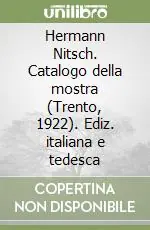 Hermann Nitsch. Catalogo della mostra (Trento, 1922). Ediz. italiana e tedesca Prezzo Conveniente