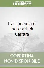 Popolare L‘accademia di belle arti di Carrara