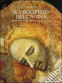 Il crocifisso dell‘Agina e la pittura riminese del Trecento in Valconca Saldi