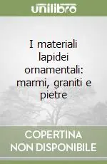 Consegna Rapida I materiali lapidei ornamentali marmi, graniti e pietre