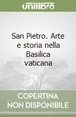 San Pietro. Arte e storia nella Basilica vaticana Ultime Pezzi