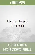 Quantità Limitata Henry Unger. Incisioni