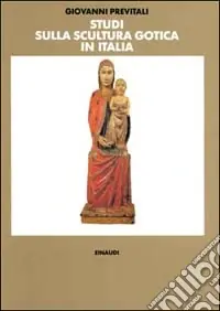 Studi sulla scultura gotica in Italia Solo Oggi