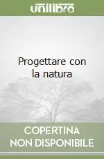 Progettare con la natura Nuovo Arrivo