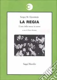 La regia. L‘arte della messa in scena Promozione Esclusiva