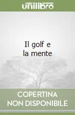 Il golf e la mente Solo Oggi