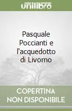 Pasquale Poccianti e l‘acquedotto di Livorno Compra Online