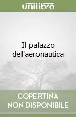 Solo Oggi Il palazzo dell‘aeronautica