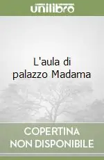 L‘aula di palazzo Madama Prezzo Basso