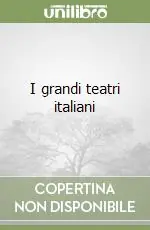 I grandi teatri italiani Compra Adesso