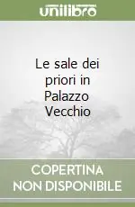 Prezzo Ridotto Le sale dei priori in Palazzo Vecchio