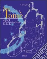 A Buon Prezzo La rotonda di S. Tomé. Analisi di un‘architettura romanica lombarda