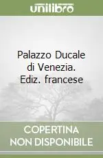 Novità Palazzo Ducale di Venezia. Ediz. francese