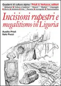 Scelto Dai Clienti Incisioni rupestri e megalitismo in Liguria