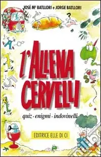 Pagamento Sicuro L‘allenacervelli. Quiz, enigmi, indovinelli