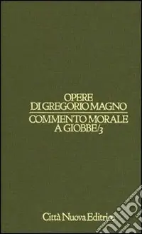 Occasione Commento morale a Giobbe. Vol. 3