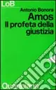 Amos. Il profeta della giustizia Miglior Prezzo
