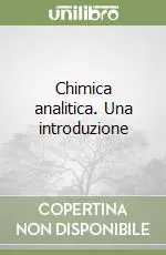 Chimica analitica. Una introduzione Prezzo Conveniente