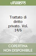 Trattato di diritto privato. Vol. 14/6 Offerta Speciale