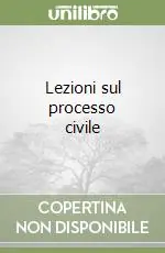 Lezioni sul processo civile Non Perdere
