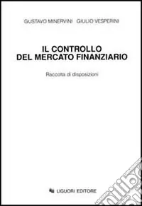 Il controllo del mercato finanziario. Raccolta di disposizioni Prezzo Conveniente