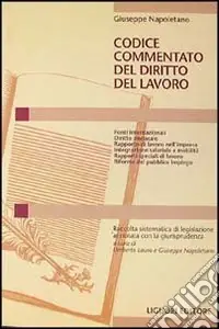 Nuovo Arrivo Codice commentato del diritto del lavoro