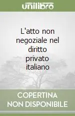 L‘atto non negoziale nel diritto privato italiano Più Venduto