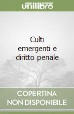 Culti emergenti e diritto penale Offerta Lampo