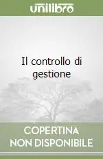 Il controllo di gestione Compra Adesso
