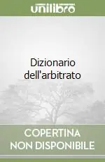 Acquista Ora Dizionario dell‘arbitrato