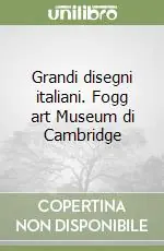 Grandi disegni italiani. Fogg art Museum di Cambridge Offerta Speciale