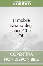 Direttamente Dal Produttore Il mobile italiano degli anni ‘40 e ‘50