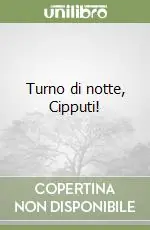 Turno di notte, Cipputi! Esclusivo