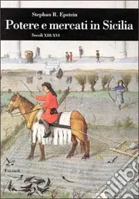 Prezzo Scontato Potere e mercati in Sicilia (secoli XIII-XVI)