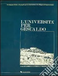 A Buon Prezzo L‘università per Gesualdo. Un impegno di idee e di progetti per la ricostruzione e lo sviluppo nel dopoterremoto