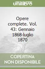 Occasione Imperdibile Opere complete. Vol. 43 Gennaio 1868-luglio 1870