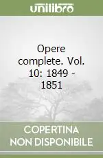 Opere complete. Vol. 10 1849 Offerta