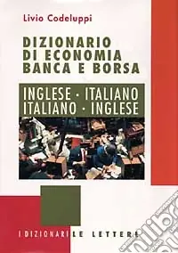 Ultima Occasione Dizionario di economia banca & borsa. Inglese-italiano, italiano-inglese