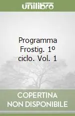 Programma Frostig. 1º ciclo. Vol. 1 Promozione Esclusiva