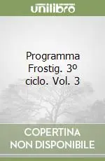 Programma Frostig. 3º ciclo. Vol. 3 Non Perdere