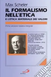 Il formalismo nell‘etica e l‘etica materiale dei valori. Nuovo tentativo di fondazione di un personalismo etico Miglior Prezzo