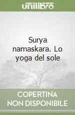 Surya namaskara. Lo yoga del sole Offerta