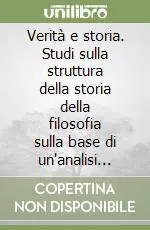 Pagamento Sicuro Verità e storia. Studi sulla struttura della storia della filosofia sulla base di un‘analisi paradigmatica dell‘evoluzione da Parmenide a Platone
