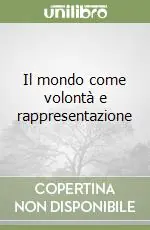 Must-Have Il mondo come volontà e rappresentazione