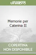 Memorie per Caterina II Acquista Ora