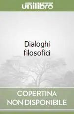 Dialoghi filosofici Spedito Oggi