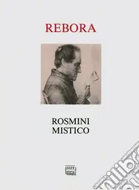 Spedito Oggi Rosmini mistico. Ediz. illustrata