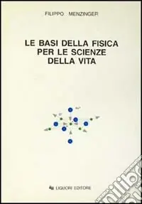 Esclusivo Le basi della fisica per le scienze della vita