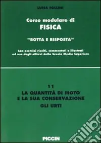 La quantità di moto e la sua conservazione. Gli urti Soddisfatti O Rimborsati