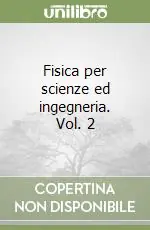Pagamento Sicuro Fisica per scienze ed ingegneria. Vol. 2